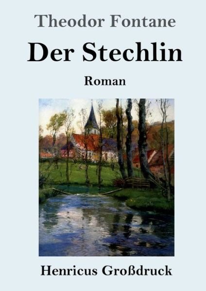 Cover for Theodor Fontane · Der Stechlin (Grossdruck) (Taschenbuch) (2023)