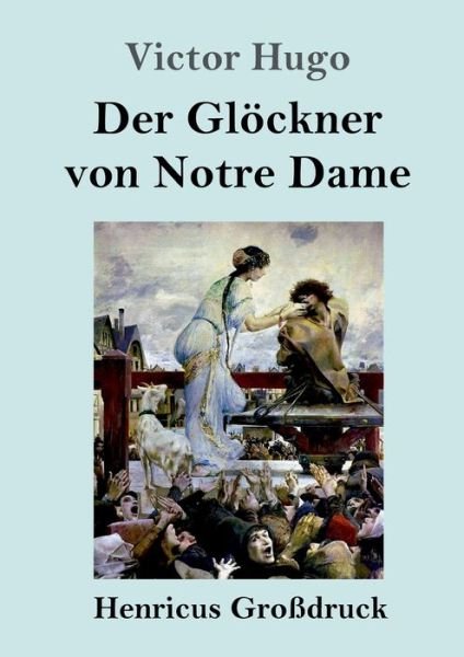 Cover for Victor Hugo · Der Gloeckner von Notre Dame (Grossdruck) (Pocketbok) (2019)