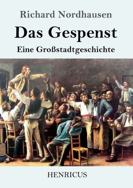 Cover for Richard Nordhausen · Das Gespenst: Eine Grossstadtgeschichte (Paperback Book) (2020)