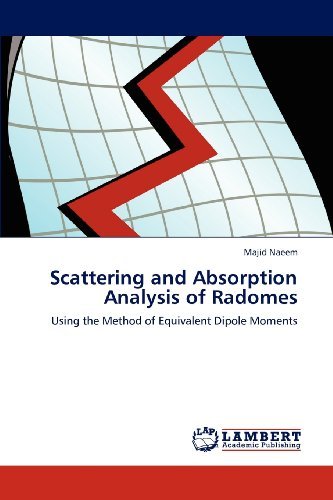 Cover for Majid Naeem · Scattering and Absorption Analysis of Radomes: Using the Method of Equivalent Dipole Moments (Paperback Book) (2012)