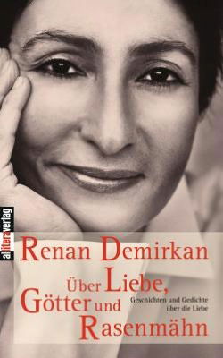 UEber Liebe, Goetter und Rasenmahn - Renan Demirkan - Books - Allitera Verlag - 9783865200068 - May 6, 2003