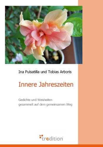 Innere Jahreszeiten - Tobias Arboris - Books - tredition - 9783868506068 - March 29, 2010