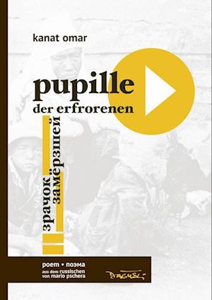 Cover for Kanat Omar · Pupille Der Erfrorenen (Book) (2024)