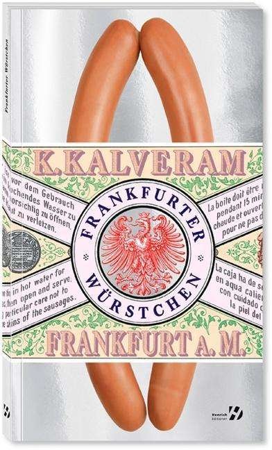 Cover for Kalveram · Frankfurter Würstchen (Buch)