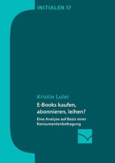 Cover for Kristin Lulei · E-Books kaufen, abonnieren, leihen? (Paperback Book) (2015)