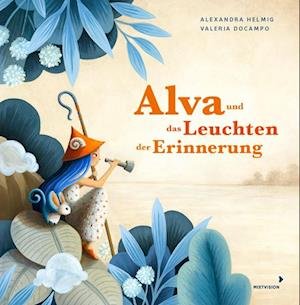 Cover for Alexandra Helmig · Alva und das Leuchten der Erinnerung (Book) (2023)