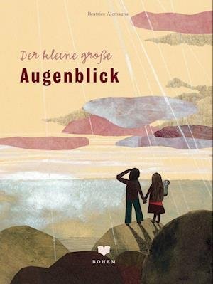 Cover for Beatrice Alemagna · Der kleine große Augenblick (Hardcover bog) (2022)