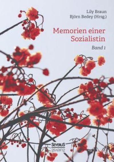 Memoiren einer Sozialistin - Band - Braun - Kirjat -  - 9783963450068 - keskiviikko 25. elokuuta 2021