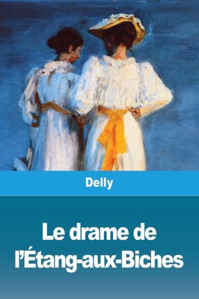 Cover for Delly · Le Drame De L' Tang-aux-biches (Paperback Book) (2020)