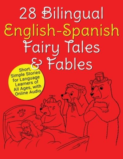 Cover for Adam Beck · 28 Bilingual English-Spanish Fairy Tales &amp; Fables: Short, Simple Stori (Paperback Book) (2020)