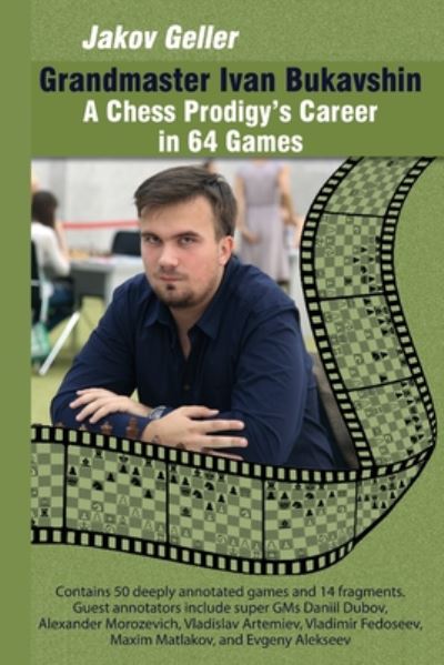 Cover for Jakov Geller · Grandmaster Ivan Bukavshin: A Chess Prodigy's Career in 64 Games (Paperback Book) (2020)