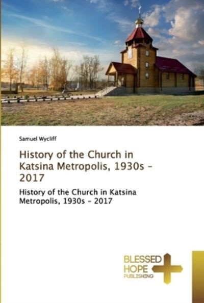 Cover for Wycliff · History of the Church in Katsin (Book) (2019)