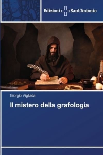 Cover for Giorgio Vigliada · Il mistero della grafologia (Paperback Book) (2021)