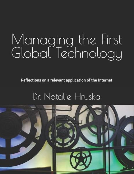 Cover for Hruska · Managing the First Global Techno (Bok) (2018)