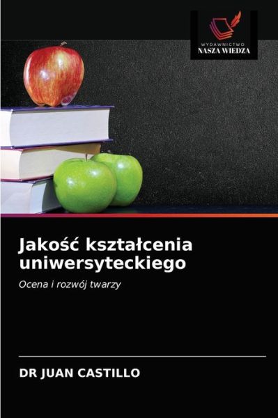 Cover for Dr Juan Castillo · Jako?c ksztalcenia uniwersyteckiego (Paperback Book) (2021)