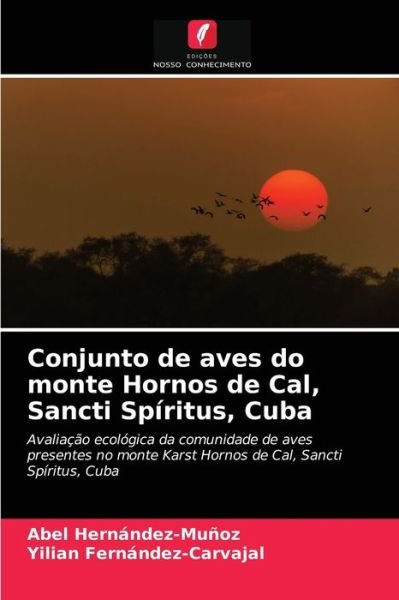 Cover for Abel Hernandez-Munoz · Conjunto de aves do monte Hornos de Cal, Sancti Spiritus, Cuba (Paperback Book) (2021)