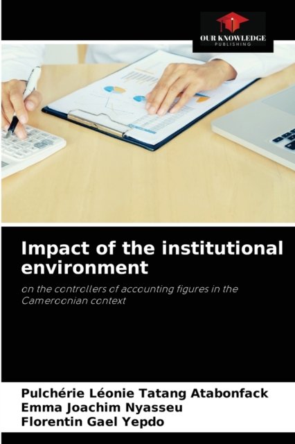 Cover for Pulcherie Leonie Tatang Atabonfack · Impact of the institutional environment (Paperback Book) (2021)