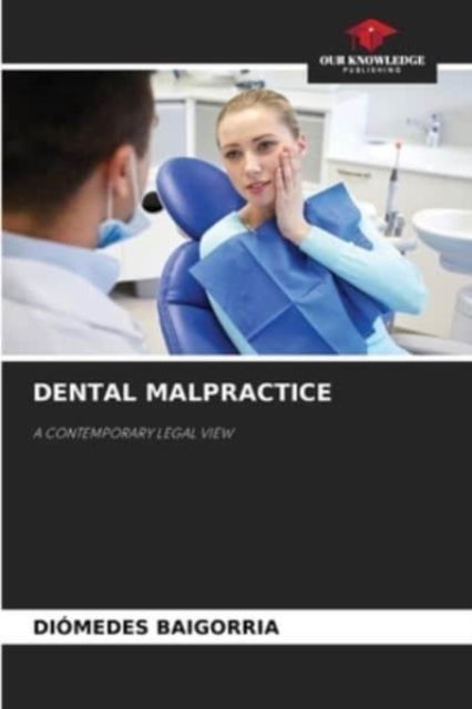 Cover for Diomedes Baigorria · Dental Malpractice (Paperback Book) (2021)