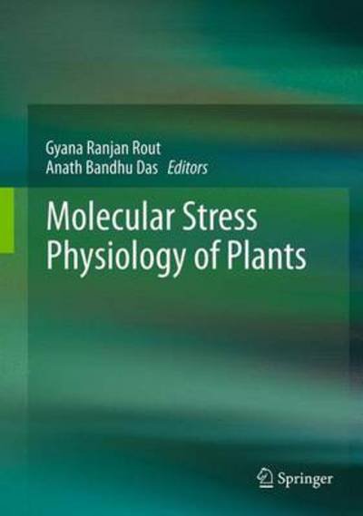 Cover for Gyana Ranjan Rout · Molecular Stress Physiology of Plants (Inbunden Bok) [2013 edition] (2013)