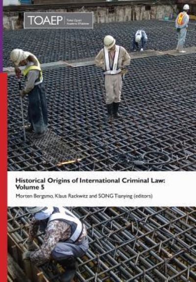 Cover for Morten Bergsmo · Historical Origins of International Criminal Law (Hardcover Book) (2017)