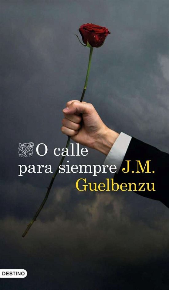 Cover for Guelbenzu · O calle para siempre (Bok)