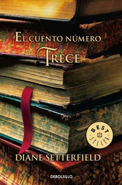 Cover for Diane Setterfield · El cuento número trece / The Thirteenth Tale (Paperback Book) (2019)