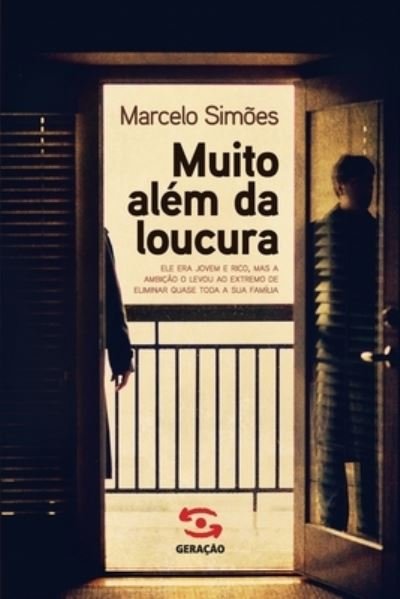 Cover for Geracao Editorial · Muito Alem Da Loucura (Taschenbuch) (2020)