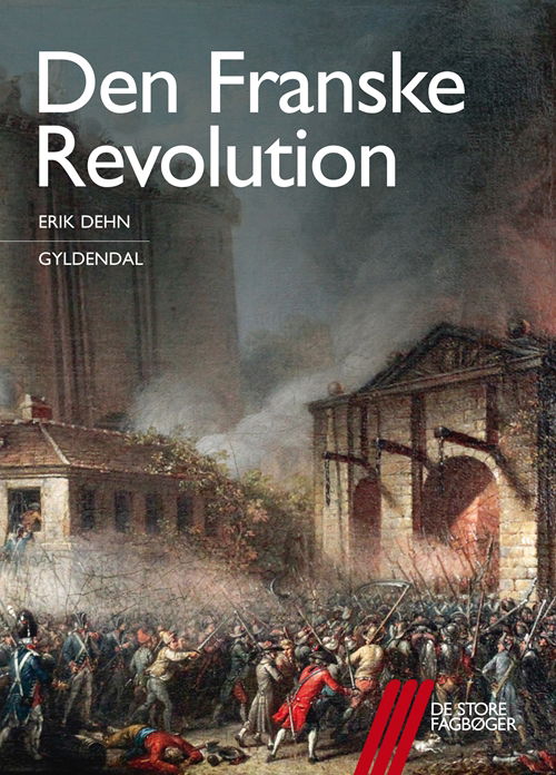 Cover for Erik Dehn · De store fagbøger: Den Franske Revolution (Hæftet bog) [1. udgave] (2013)