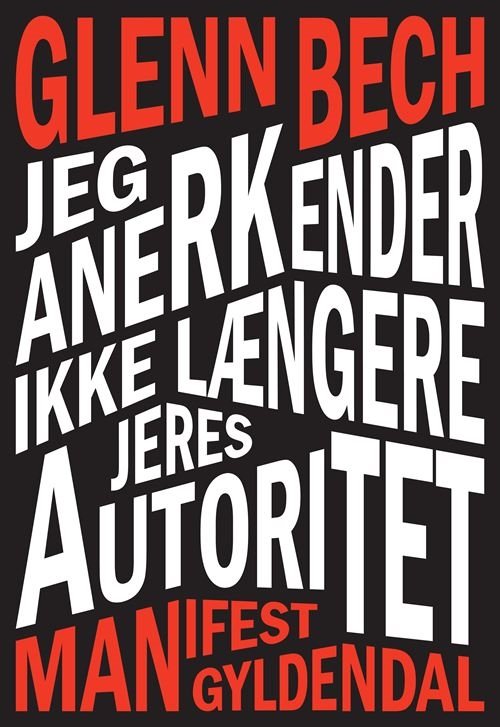 Cover for Glenn Bech · Jeg anerkender ikke længere jeres autoritet (Sewn Spine Book) [1e uitgave] (2022)