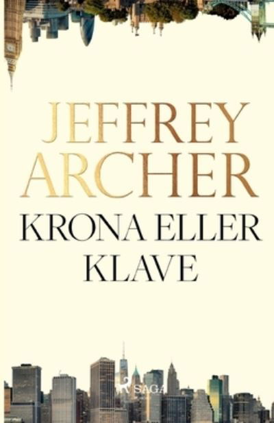 Krona eller klave - Jeffrey Archer - Książki - Saga Egmont - 9788726692068 - 3 grudnia 2021