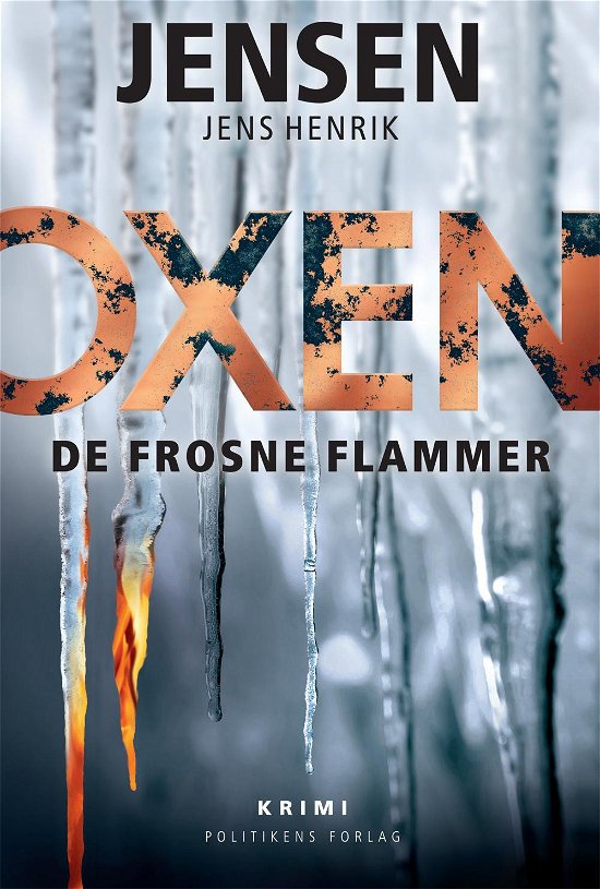 Cover for Jens Henrik Jensen · OXEN: De frosne flammer (Indbundet Bog) [1. udgave] (2016)