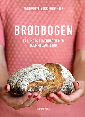 Cover for Annemette Voss Fridthjof · Brødbogen (Gebundesens Buch) [1. Ausgabe] (2019)