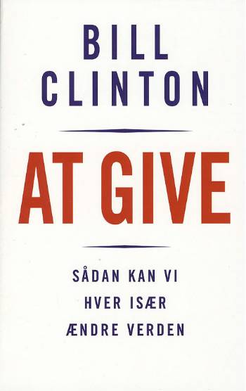 Cover for Bill Clinton · At give (Sewn Spine Book) [1. wydanie] (2007)