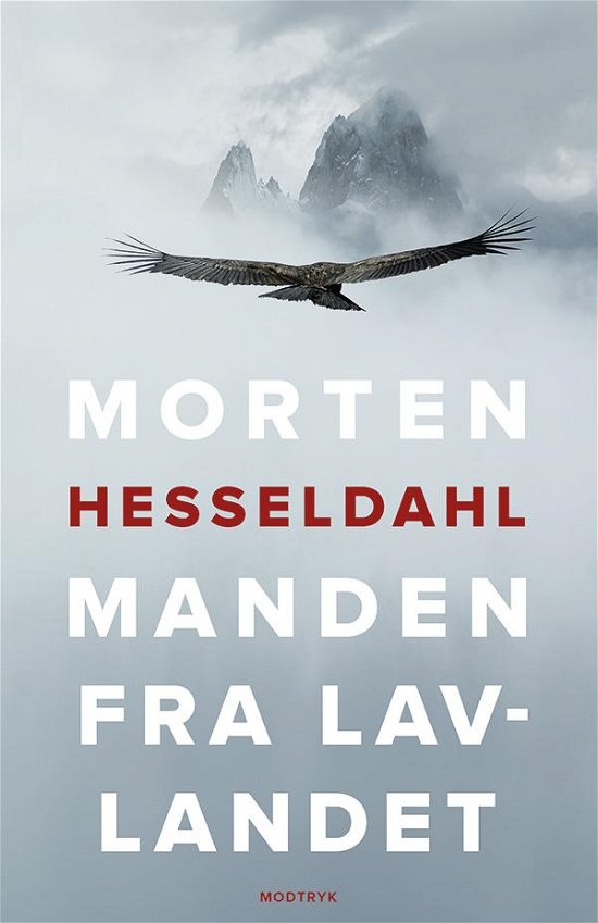 Cover for Morten Hesseldahl · Manden fra lavlandet (Bound Book) [1º edição] (2016)