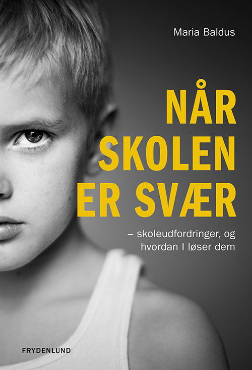 Maria Baldus · Når skolen er svær (Hæftet bog) [1. udgave] (2019)