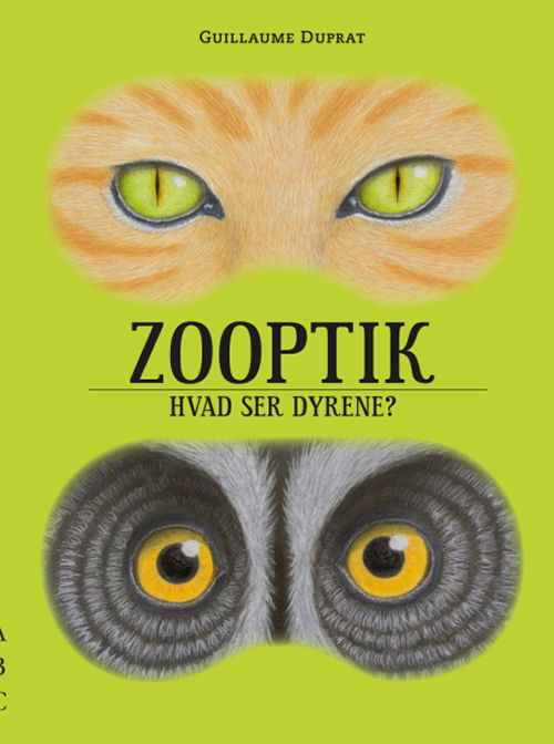 Guillaume Duprat · Zooptik (Bound Book) [1st edition] [Indbundet] (2013)