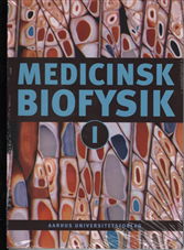 Medicinsk biofysik I-II - . - Książki - Aarhus Universitetsforlag - 9788779344068 - 15 lipca 2008