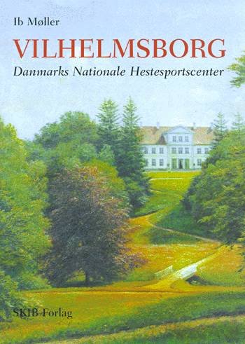 Cover for Ib Møller · Vilhelmsborg: (Hardcover bog) (2000)