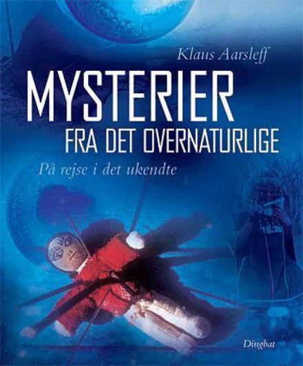 Cover for Klaus Aarsleff · Mysterier fra det overnaturlige (Bound Book) [1.º edición] (2005)