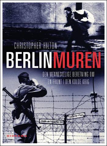 Cover for Christopher Hilton · Berlinmuren (Sewn Spine Book) [1st edition] (2006)