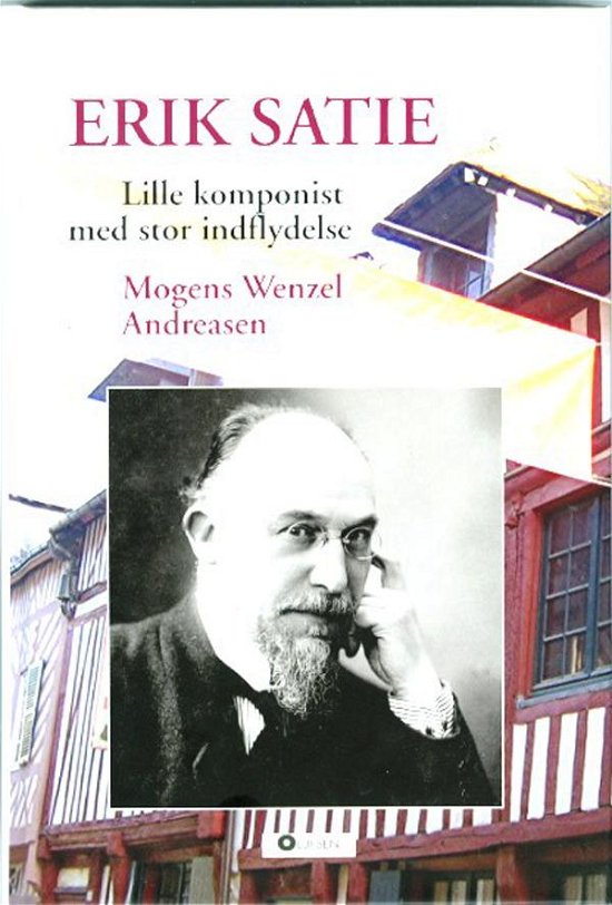 Cover for Mogens Wenzel Andreasen · Erik Satie (CD/BOG) [1. udgave] (2016)