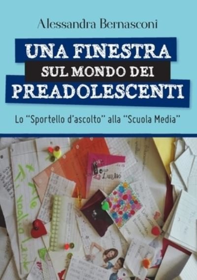 Cover for Alessandra Bernasconi · Una finestra sul mondo dei preadolescenti (Paperback Book) (2018)
