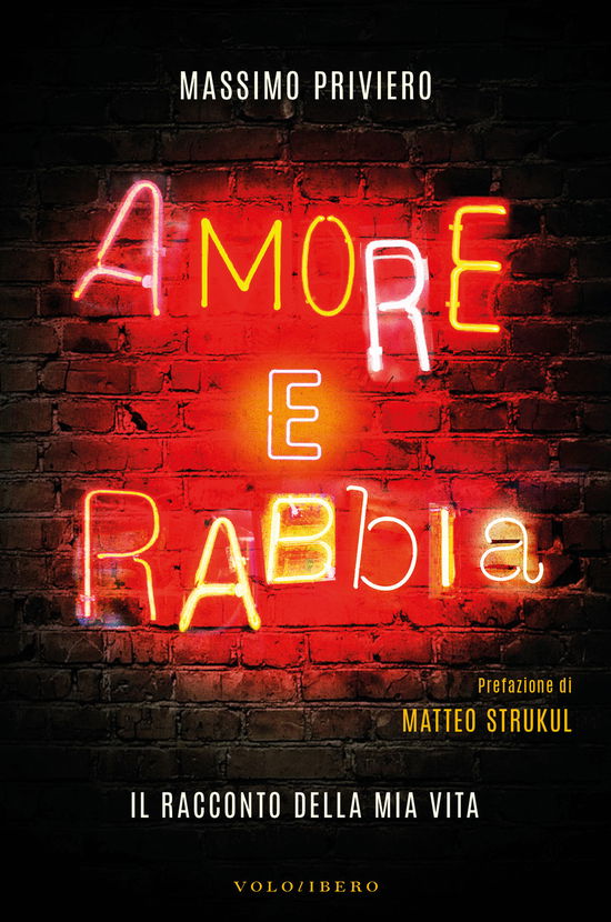 Cover for Massimo Priviero · Amore E Rabbia. Il Racconto Della Mia Vita (Book)