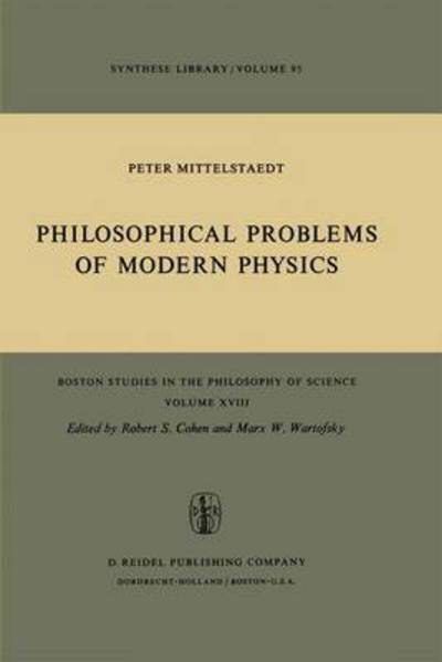 Peter Mittelstaedt · Philosophical Problems of Modern Physics - Boston Studies in the Philosophy and History of Science (Pocketbok) [Softcover reprint of the original 1st ed. 1976 edition] (1975)