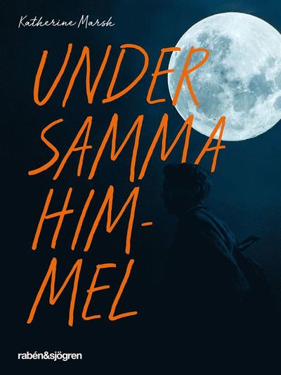 Cover for Katherine Marsh · Under samma himmel (Bound Book) (2018)