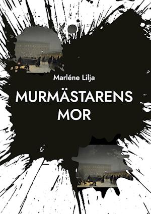 Cover for Marléne Lilja · Murmästarens mor (Hardcover Book) (2023)