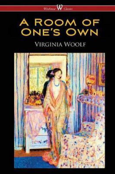 Cover for Virginia Woolf · A Room of One's Own (Paperback Book) [Wisehouse Classics edition] (2017)