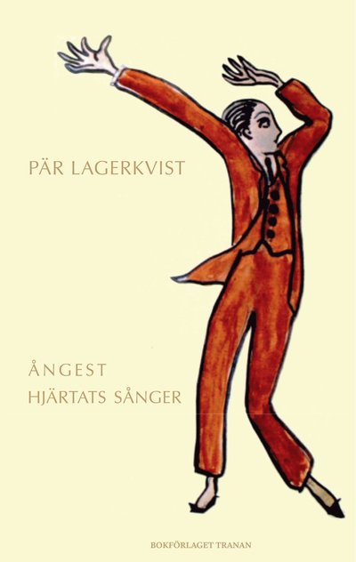 Ångest / Hjärtats sånger - Erik Bergqvist - Książki - Bokförlaget Tranan - 9789187179068 - 18 lutego 2013