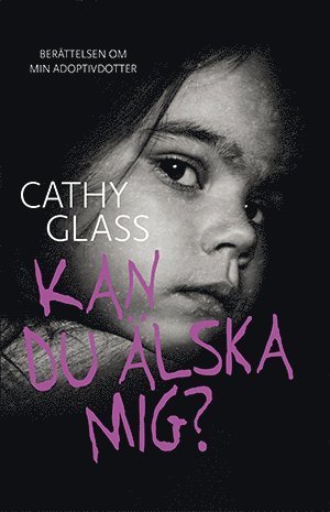 Cover for Cathy Glass · Kan du älska mig? (Indbundet Bog) (2022)