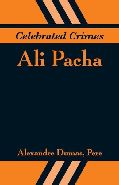 Celebrated Crimes - Alexandre Dumas - Boeken - Alpha Edition - 9789353291068 - 17 november 2018